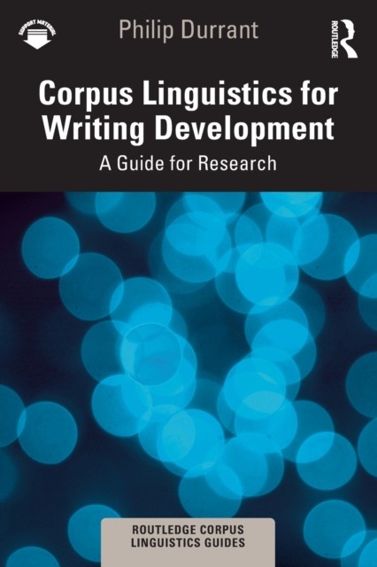 Corpus Linguistics for Writing Development by Philip Durrant PAPERBACK