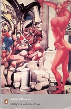 Caligula and Other Plays: Caligula;..., Gilbert, Stuart