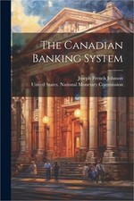 The Canadian Banking System (Paperback or Softback)