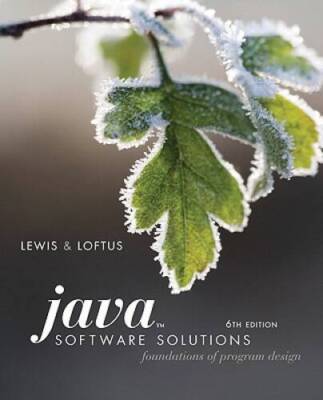 Java Software Solutions: Foundations of Program Design (6th Edition) - GOOD