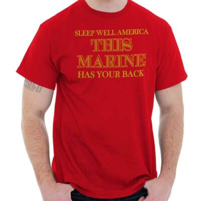 Sleep Well America This Marine Has Your Back Womens or Mens Crewneck T Shirt Tee