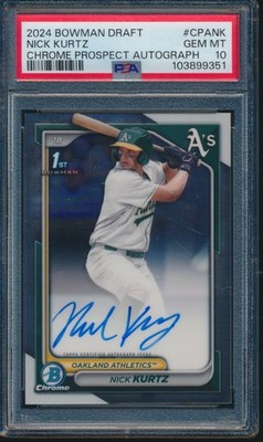PSA 10 NICK KURTZ AUTO 2024 Bowman Chrome Draft Oakland A