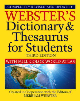 Webster's Dictionary & Thesaurus for Students with Full-Color World Atlas, Third