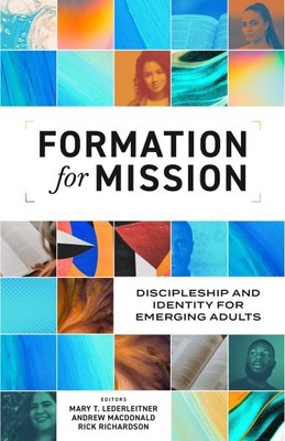 Formation for Mission : Discipleship and Identity for Emerging Adults, Paperb...