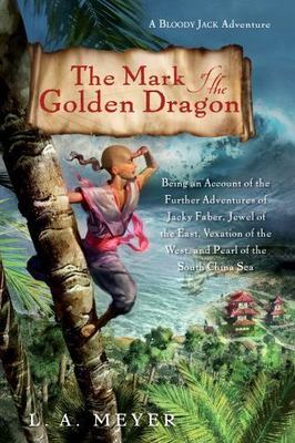 The Mark of the Golden Dragon: Being an Account of the Further Adventures of Ja