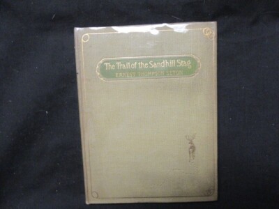 Trail of the Sandhill Stag, Ernest Thompson Seton, 6th Impression Oct. 1904