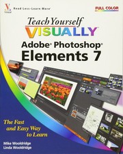 Teach Yourself VISUALLY Photoshop Elements 7 - Wooldridge, Mike Wooldridge, ...