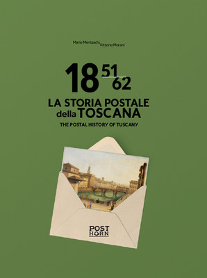 1851 -62 THE POSTAL HISTORY OF TUSCANY MENTASCHI MORANI POST HORN 2021