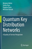 Quantum Key Distribution Networks A Quality Of Service Perspective Mehic (U. A.)