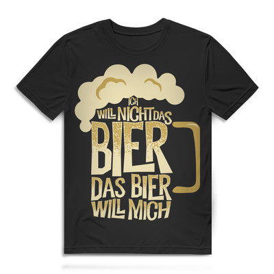 Männer Shirt mit Spruch: Ich will nicht das Bier das Bier will mich