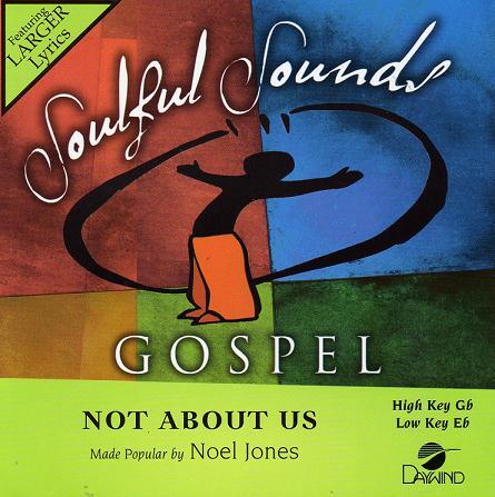 Not About Us - Noel Jones - Accompaniment Track