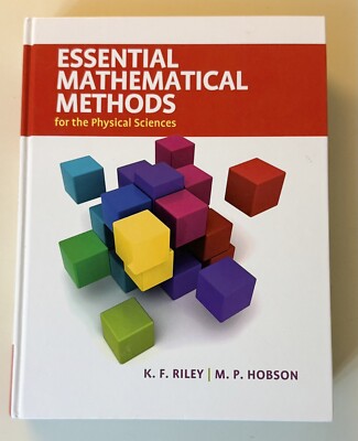 Essential Mathematical Methods for the Physical Sciences - K. F. Riley
