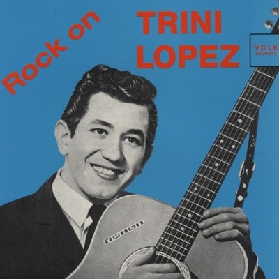 Rock On by Trini Lopez