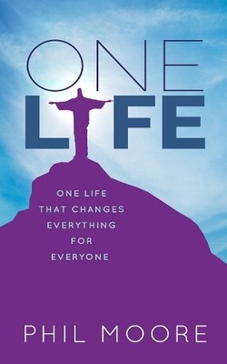 Phil Moore One Life (Paperback)