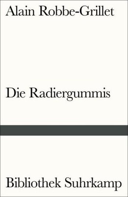 Alain Robbe-Grillet / Die Radiergummis /  9783518240601