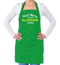 Don't Worry It's an ALASDAIR Thing Unisex Adult Apron Surname Custom Name Family