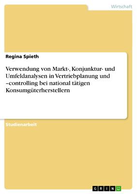 Verwendung von Markt-, Konjunktur- und Umfeldanalyse[...] | Buch | 9783640595716