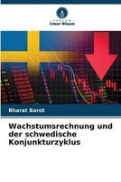 Bharat Barot | Wachstumsrechnung Und Der Schwedische Konjunkturzyklus | Buch