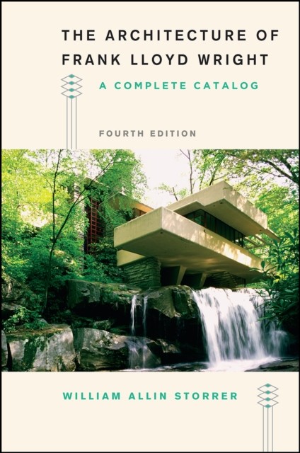 The Architecture of Frank Lloyd Wright Fourth by William Allin Storrer PAPERBACK