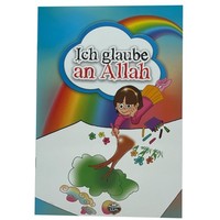 Ich Glaube An Allah (Die Iman-Reihe)