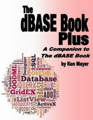 The Dbase Book Plus: A Companion To The Dbase Book