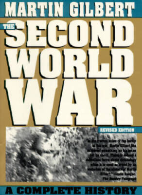The Second World War: A Complete History - Paperback By Gilbert, Martin ...