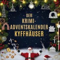 Der Krimi-Adventskalender KyffhäUser | MordsverdäChtig In 24 Akten | Jakob Huber