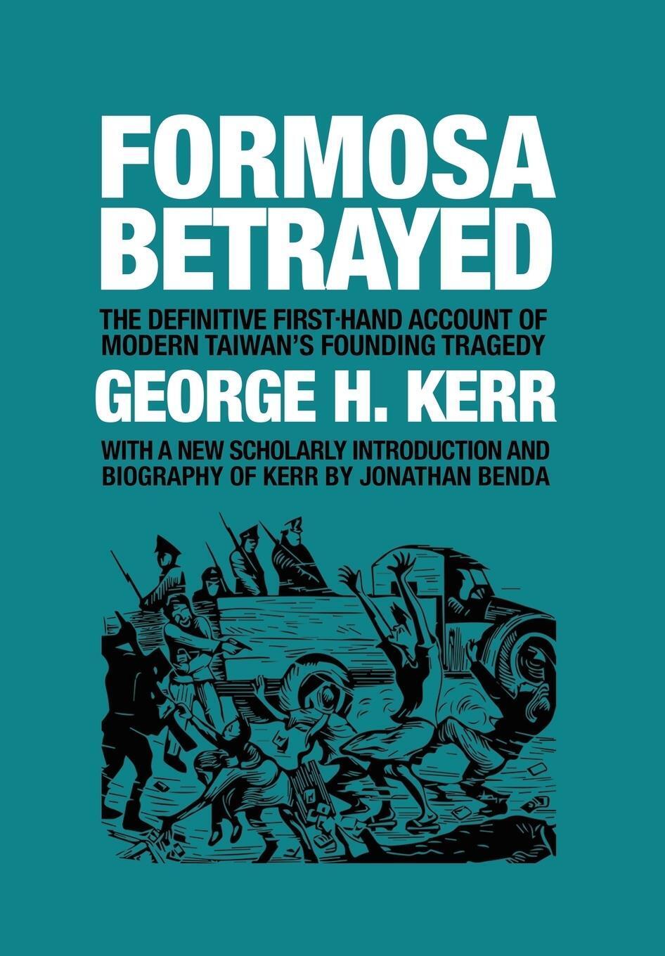 Thumbnail - George H. Kerr | Formosa Betrayed | Buch | Englisch (2018) | Camphor