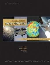 Research in NASA History: A Guide to the NASA History Program The NASA Histor..