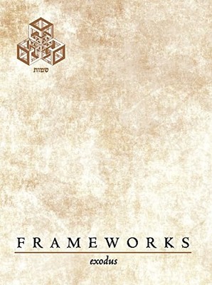 FRAMEWORKS - EXODUS By Matis Weinberg **BRAND NEW**
