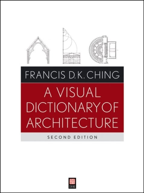 A Visual Dictionary of Architecture 2e Ching Paperback John Wiley & Sons