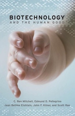 Biotechnologie und das Menschenwohl - 9781589011380