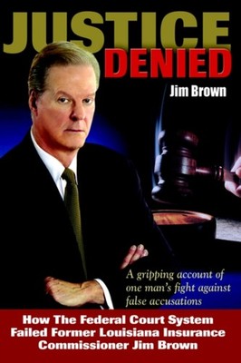 Brown - Justice Denied  How the Federal Court System Failed Former Lou - X555z