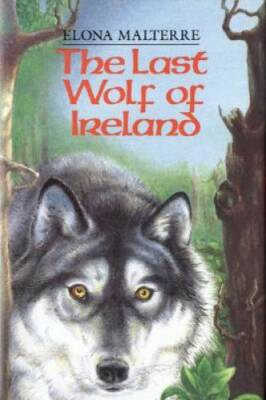 #ad The Last Wolf of Ireland Hardcover By Malterre Elona GOOD $8.16