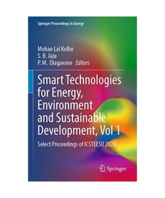 Smart Technologies for Energy, Environment and Sustainable Development, Vol 1: S