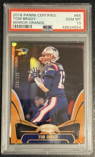 2018 Panini Certified Tom Brady #65 Mirror Orange /225 PSA 10 Patriots