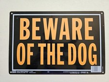 BEWARE OF DOG Aluminum Sign 9" X 14" Orange Letters Black Background 4 HOLES