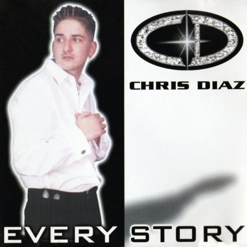 CHRIS DIAZ EVERY STORY U.S. RARE HTF FREESTYLE CD 2000 10 TRACKS MY SPECIAL LADY