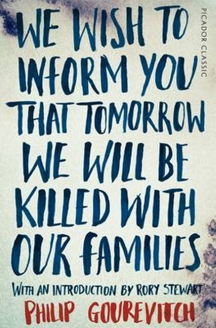 Thumbnail - Philip Gourevitch / We Wish To Inform You That Tomorrow We W ...