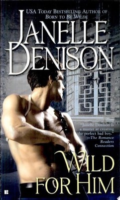 Wild for Him by Denison, Janelle, Good Book