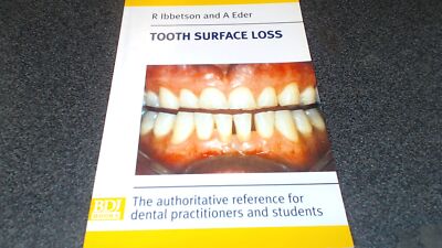 			Tooth Surface Loss, Ibbetson, R., British Dental Journal, 2000, P		