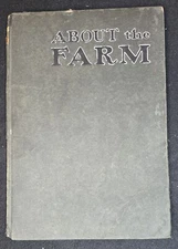 about the farm 1910 - 1st Edition - Hardcover Published by J.R. Whipple Company