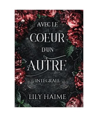 AVEC LE COEUR D'UN AUTRE - INTÉGRALE, HAIME, Lily