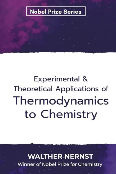 Experimental & Theoretical Applications Of Thermodynamics To Chemistry | Nernst-image