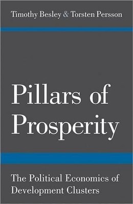 Timothy Besley Torsten Persson Pillars of Prosperity (Paperback)