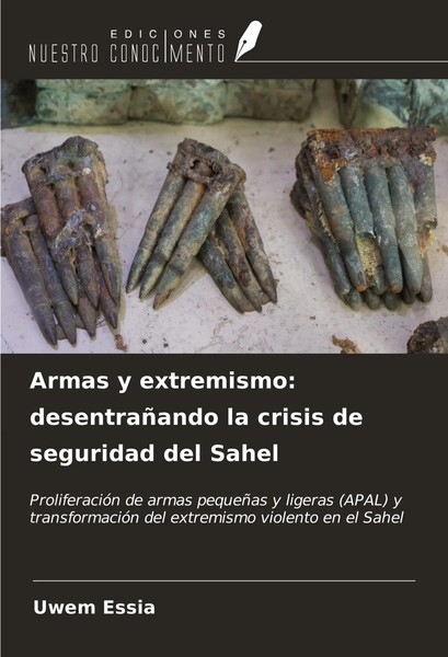 Uwem Essia | Armas Y Extremismo: DesentrañAndo La Crisis De Seguridad Del Sahel-image