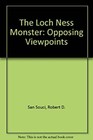 The Loch Ness Monster : Opposing Viewpoints Library Binding Rober