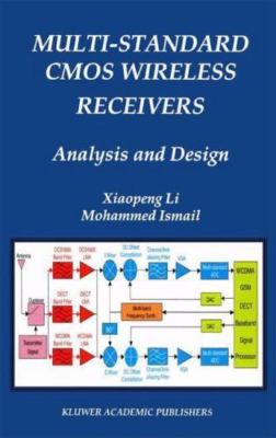 Multi-Standard CMOS Wireless Receivers : Analysis and Design, Paperback by Xi...