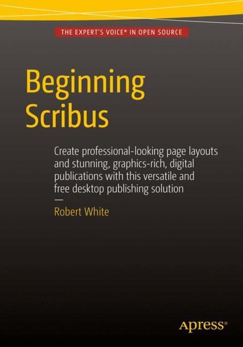 Thumbnail - Robert White | Beginning Scribus | Taschenbuch | Englisch (2015) |