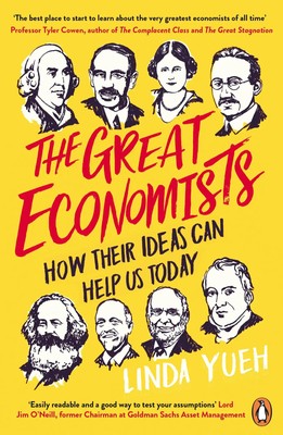The Great Economists How Their Ideas Can Help Us Today Linda Yueh Taschenbuch